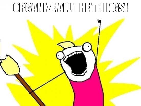 Organize all the things!