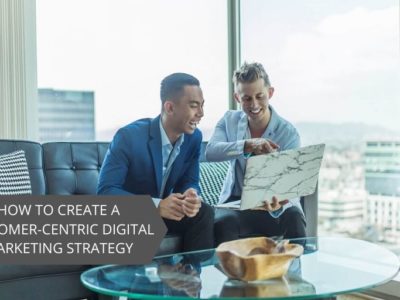 Customer-Centric Digital Marketing