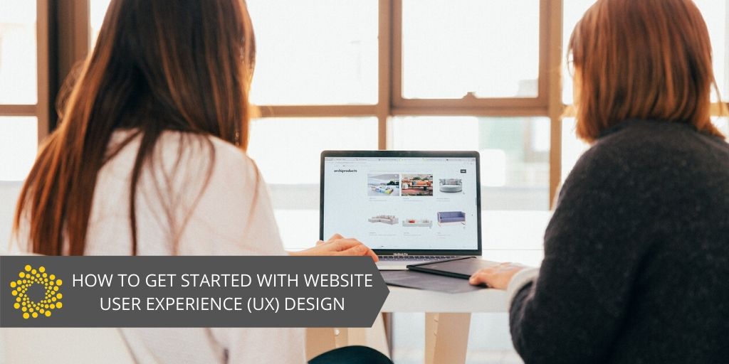 A Beginners Guide to Website User Experience (UX) Design