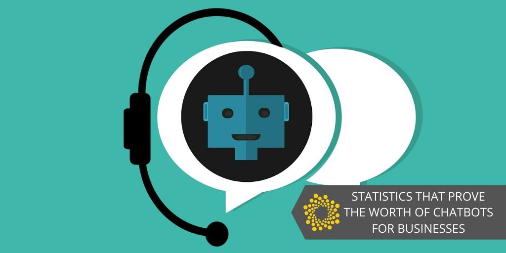 15 Powerful Statistics that Prove the Worth of Chatbots for Businesses