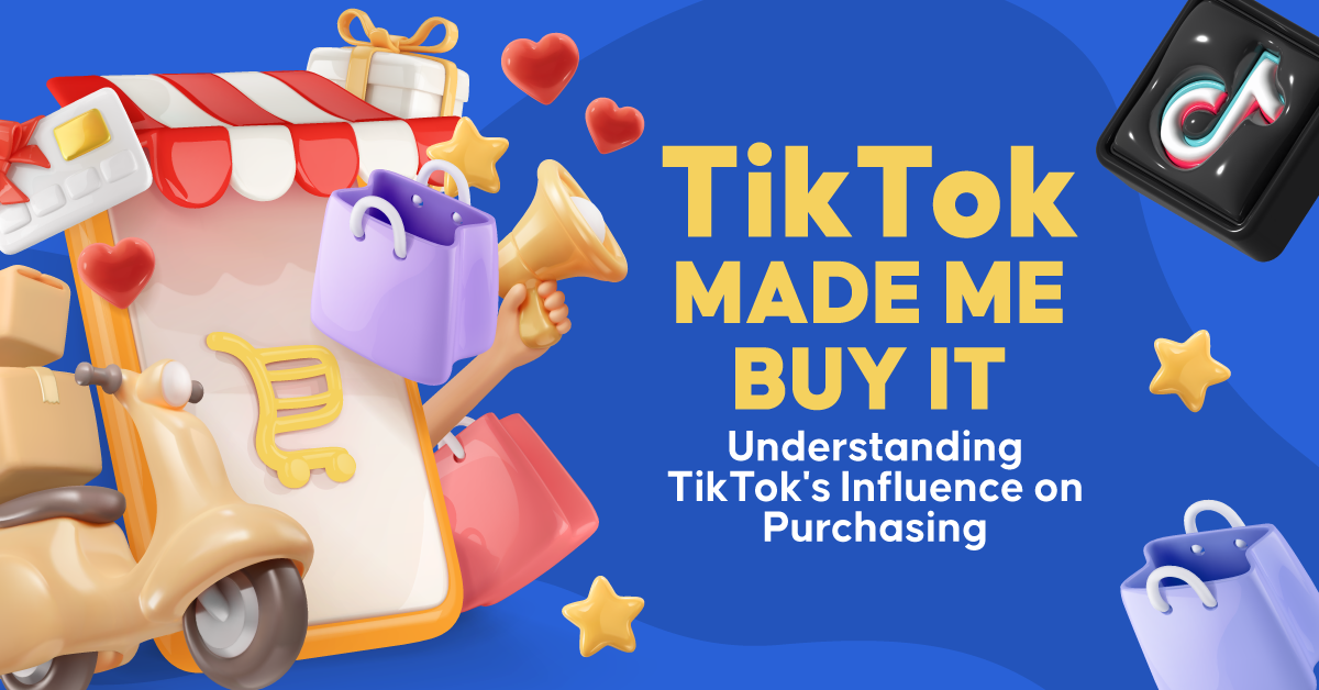 Understanding TikTok's Influence on Purchasing